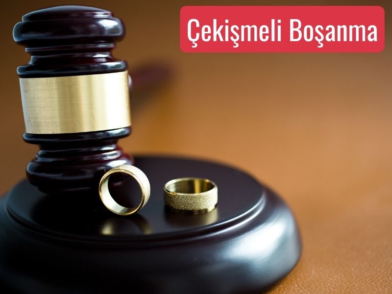 Çekişmeli Boşanma Davası