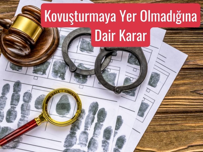 Kovuşturmaya yer olmadığına dair karar